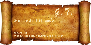 Gerlach Tihamér névjegykártya